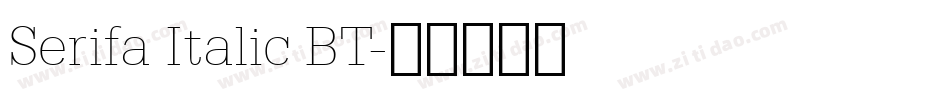 Serifa Italic BT字体转换